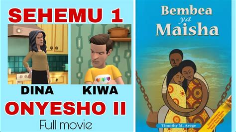 Bembea Ya Maisha Sehemu Onyesho Ii Full Movie Youtube