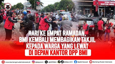 Hari Ke Empat Ramadan Bmi Kembali Membagikan Takjil Kepada Warga Youtube