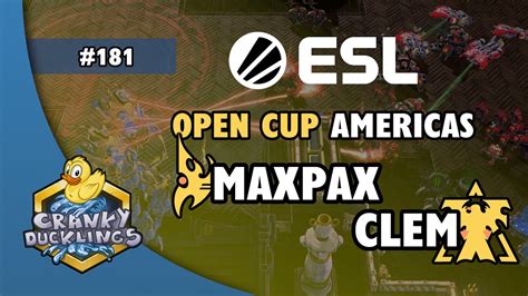 MaxPax Vs Clem PvT ESL Open Cup 181 Americas Open EPT StarCraft