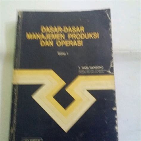 Jual Dasar Dasar Manajemen Produksi Dan Operasi Edisi 1 By T Hani