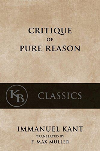 The Critique Of Pure Reason Kant Immanuel 9781537260051 Abebooks