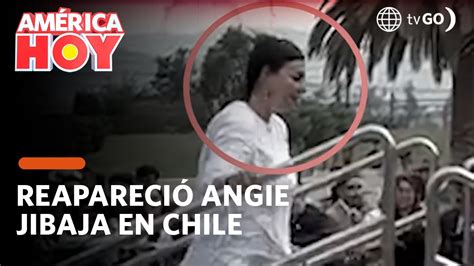 América Hoy Reapareció Angie Jibaja en Chile HOY YouTube