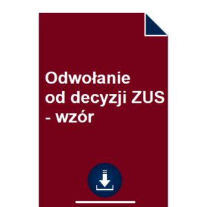 Odwołanie od decyzji ZUS wzór POBIERZ