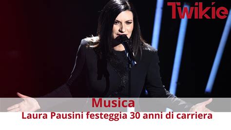 Laura Pausini Festeggia 30 Anni Di Carriera Twikie It Il Magazine