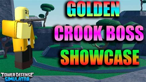 Golden Crook Boss Showcase Tower Defense Simulator Youtube