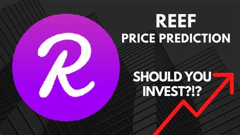 Reef Finance Price Prediction What Is Reef Should You Invest In