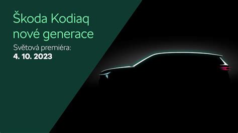 Sv Tov Premi Ra Nov Generace Koda Kodiaq Koda Auto Youtube