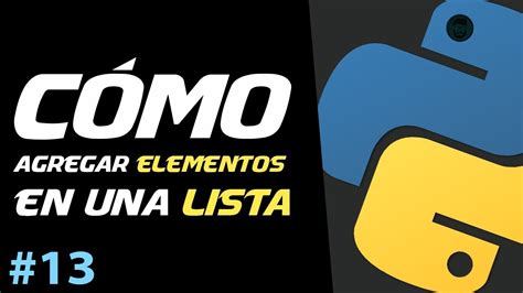 Cómo AGREGAR NUEVOS ELEMENTOS en una LISTA APPEND Curso de Python