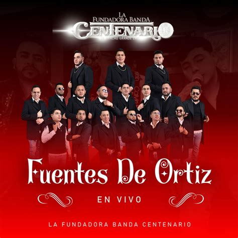 Fuentes De Ortiz En Vivo Single By La Fundadora Banda Centenario De