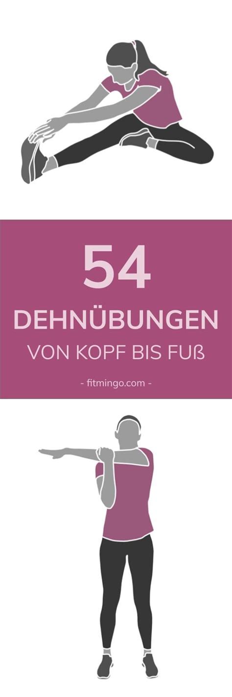 54 Dehnübungen Von Kopf Bis Fuß Dehnen übungen Dehnübungen