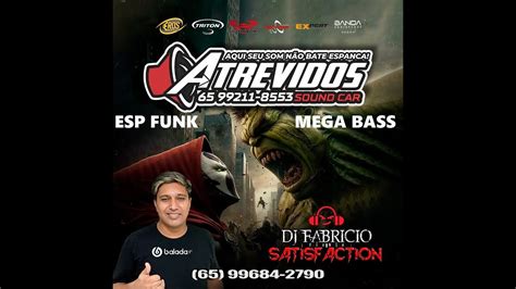 ATREVIDOS SOUND CAR ESP FUNK MEGA BASS DJ FABRÍCIO SATISFACTION 065