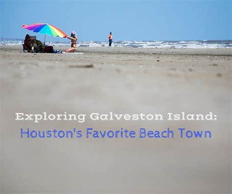 Galveston Island: Houston's Favorite Beach Town | MBL