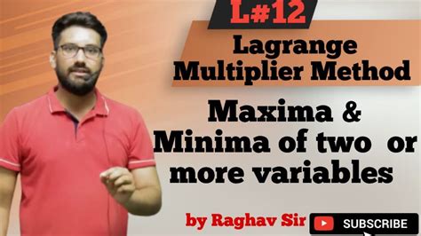 Maxima And Minima Of Two Variables L Lagrange Multiplier Method