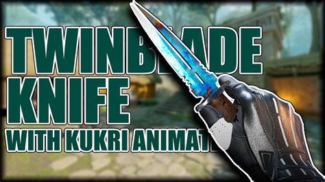 Twinblade Knife With New Kukri Animations Concept CS2 Showcase