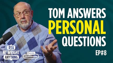 Tom Answers Personal Questions Favorite Preachers Authors His Own