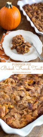 Easy Pumpkin Pie French Toast Bake Not Overnight