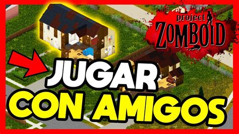 COMO JUGAR PROJECT ZOMBOID CON AMIGOS MULTIPLAYER COOPERATIVO YouTube