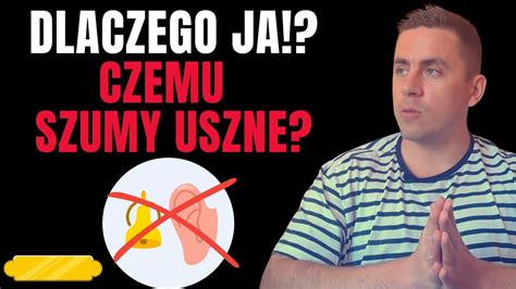 Dlaczego Mówię o Szumach Usznych YouTube