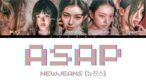 NewJeans 뉴진스 ASAP COLOR CODED LYRICS Han Rom Eng YouTube