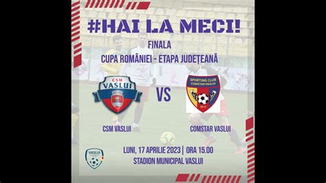 Live Fotbal Cupa Romaniei Ajf Vaslui Comstar Vaslui Csm Vaslui