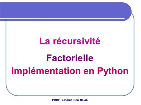 Bac Sc De L Informatique Algorithme Et Programmation La Recursivite