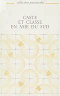 Caste Et Classe En Asie Du Sud Semi Feodalism Or Capitalism The