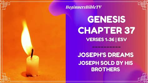 Genesis Chapter 371 36 Esv Josephs Dreams And Joseph Sold By His