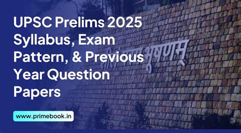 Upsc Prelims 2025 Syllabus Exam Pattern And Previous Year Question Papers