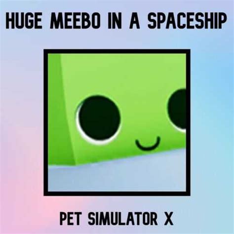 Pet Simulator X Huge Meebo In A Spaceship