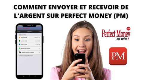 Comment Envoyer Et Recevoir De L Argent Avec Perfect Money Je Vous