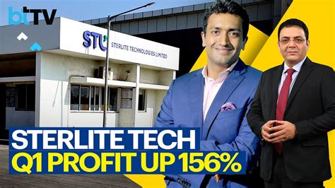 Sterlite Technologies Q1 Earnings Decoded Excl Ankit Agarwal MD