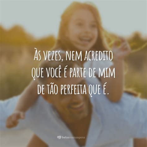 Frases Para Filha Que Mostram Seu Amor Por Essa Princesa