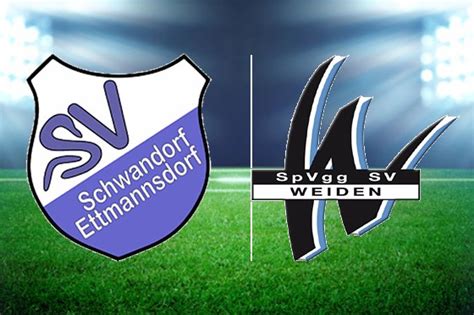 Sv Schwandorf Ettmannsdorf Spvgg Sv Weiden Relegation Bayernligen