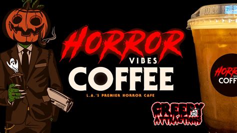 Horror Vibes Coffee - Los Angeles - Creepy Attractions