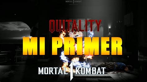 MI PRIMER QUITALITY EN MORTAL KOMBAT 1 YouTube