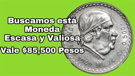 Buscamos Esta Moneda Escasa Y Muy Valiosa Monedas Mexicanas Monedas