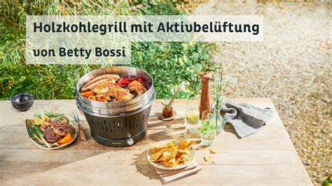 Holzkohlegrill mit Aktivbelüftung Produkt von Betty Bossi YouTube