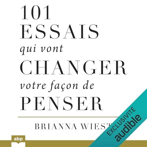 Essais Qui Vont Changer Votre Fa On De Penser Audiolibro