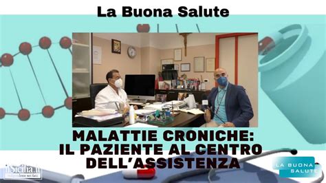 La Buona Salute 41 Puntata Malattie Croniche Il Paziente Al Centro