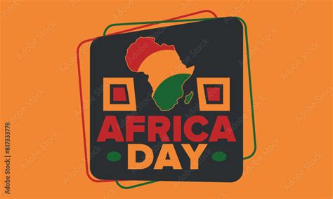 Africa Day. Happy African Freedom Day and Liberation Day. Celebrate annual on the African ...