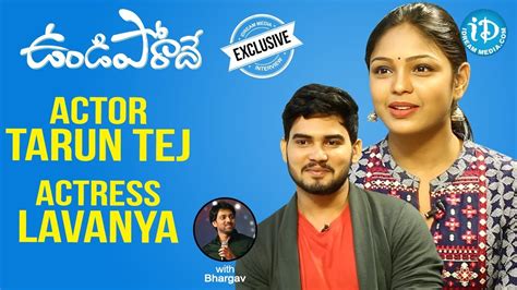 Undiporaadhey Movie Actors Tarun Tej Lavanya Full Interview