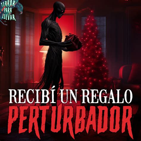 Recib Un Perturbador Regalo De Navidad Creepypasta Terror Para