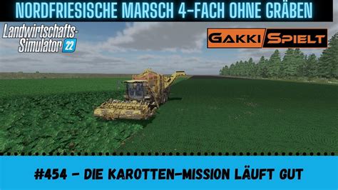 LS22 NF Marsch 454 Karotten Mission läuft gut Let s Play HD