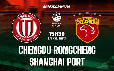 Nh N Nh Soi K O Chengdu Rongcheng Vs Shanghai Port