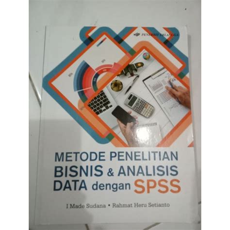 Jual Metode Penelitian Bisnis Dan Analisis Data Dengan Spss I Made Sudana Rahmat Heru Setianto