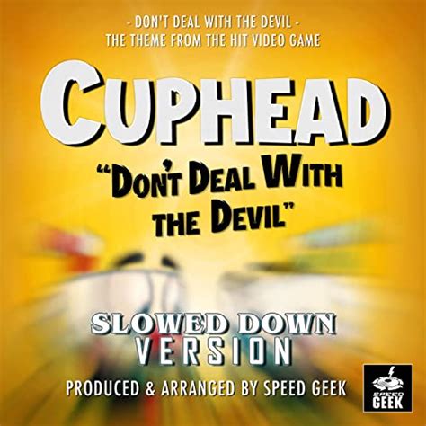 Play Don T Deal With The Devil From Cuphead Slowed Down Version