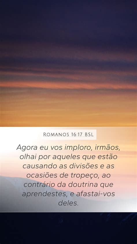 Romanos 16 17 BSL Mobile Phone Wallpaper Agora eu vos imploro irmãos