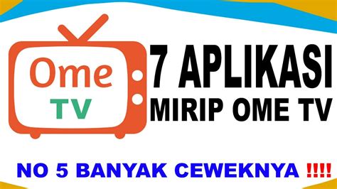 7 Aplikasi Mirip Ome TV TERBARU 2023 YouTube