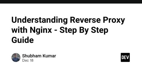 Understanding Reverse Proxy With Nginx Step By Step Guide R Devto