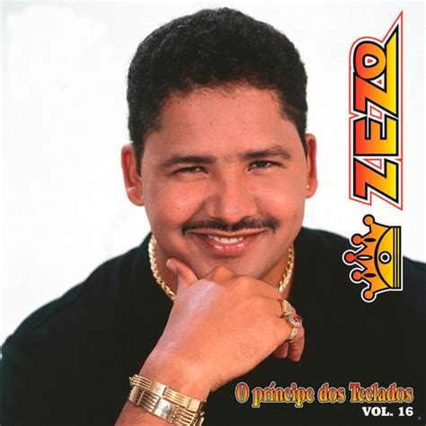 O Pr Ncipe Dos Teclados Vol Album By Zezo Spotify